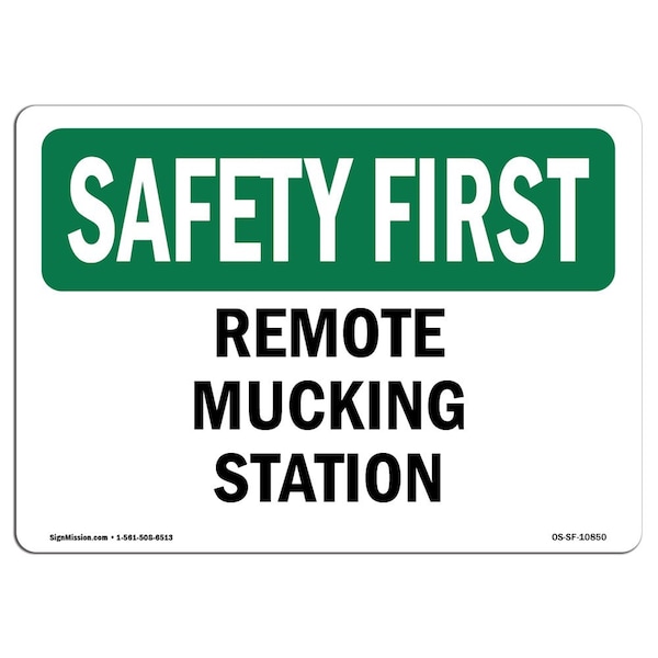 Safety Sign, OSHA SAFETY FIRST, 3.5" Height, Remote Mucking Station, Landscape, 10PK